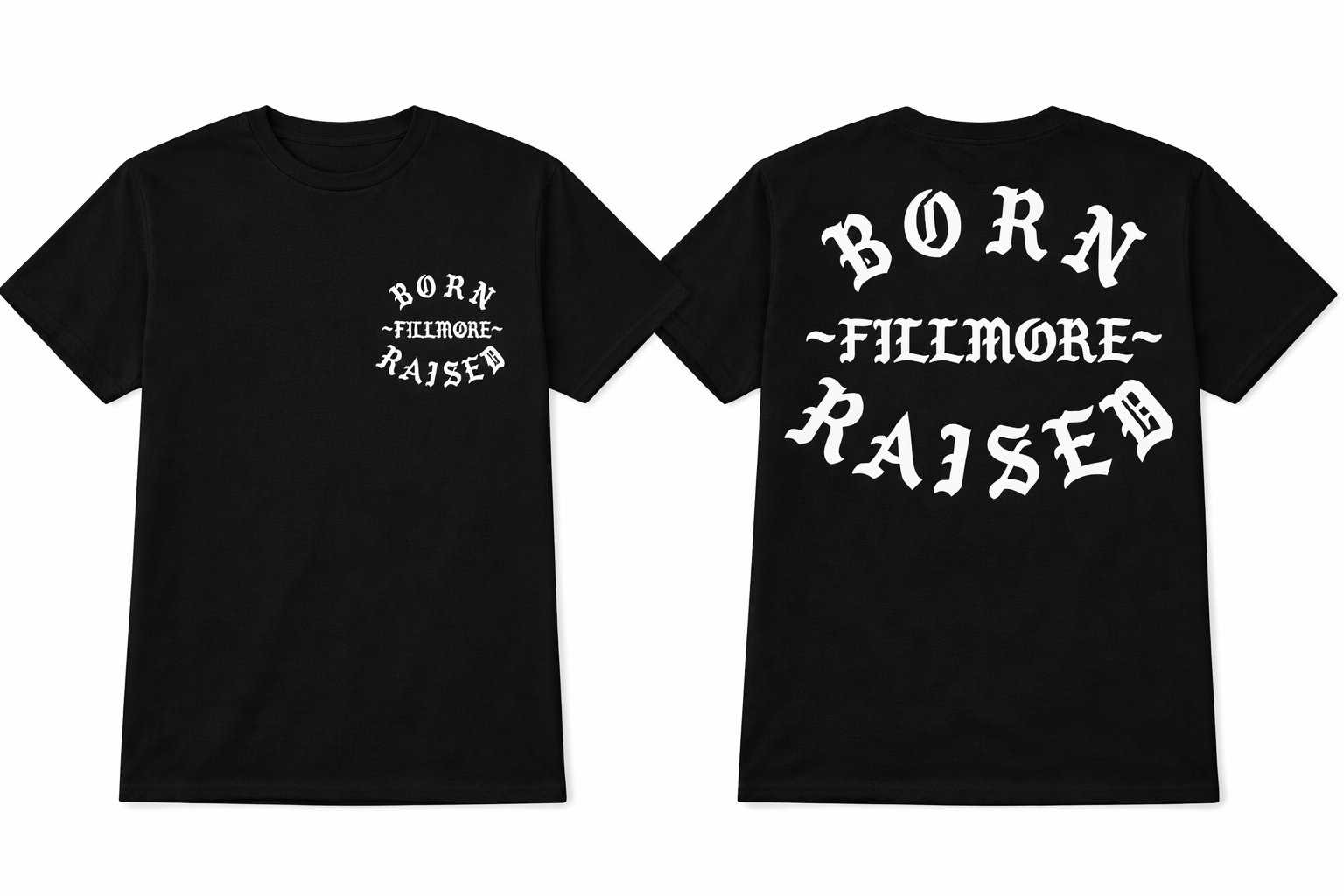 BORN FILLMORE RAISED